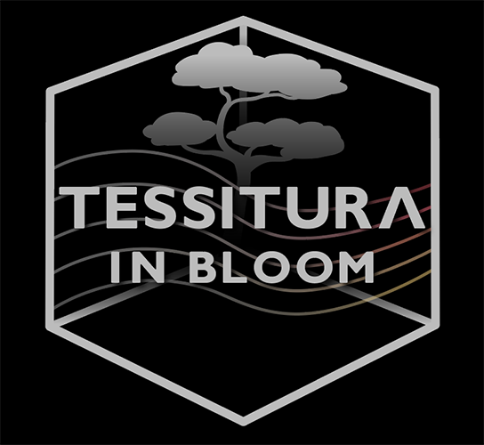 Tessitura in Bloom